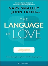 The Language of Love By Gary Smalley and John Trent